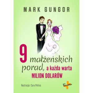 9 małżeńskich porad a każda warta milion dolarów