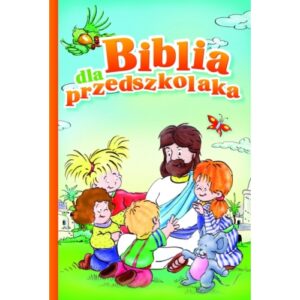 Biblia dla przedszkolaka Monika Kustra