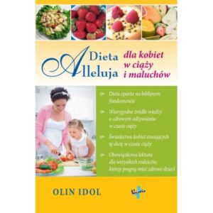 Dieta Alleluja dla kobiet w ciąży i maluchów