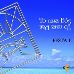 Festa 2 – to nasz Bóg to nasz Pan