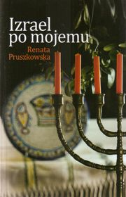 Izrael po mojemu – Renata Pruszkowska