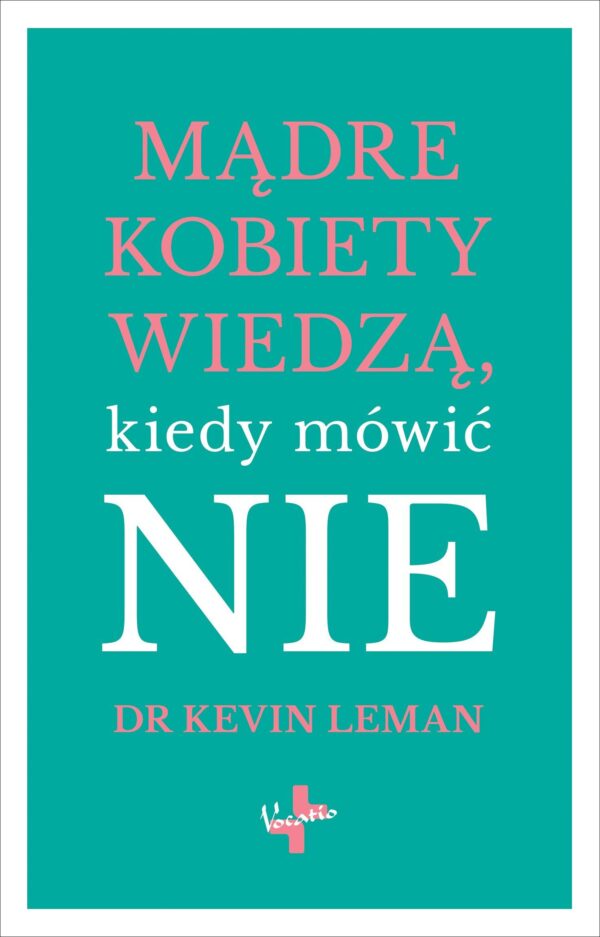 Mądre kobiety wiedzą kiedy mówić NIE