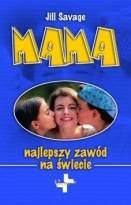 Mama – najlepszy zawód na świecie