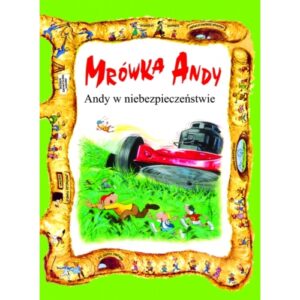 Mrówka Andy –  w niebezpieczeństwie