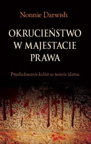 Okrucieństwo w majestacie prawa