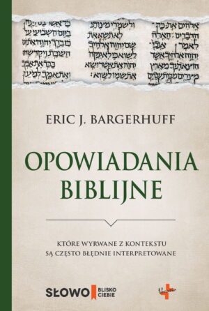 Opowiadania Biblijne – wyrwane z kontekstu