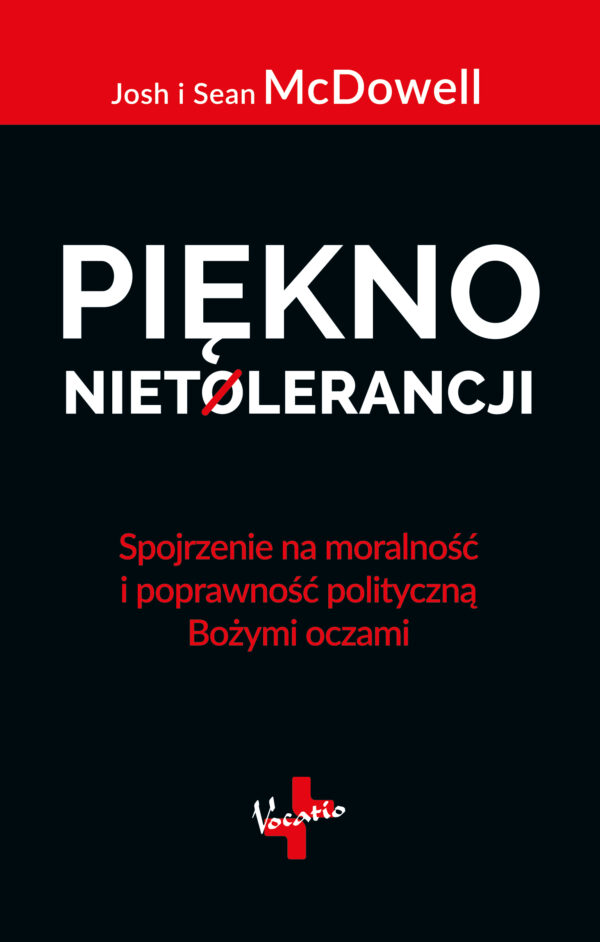 Piękno nietolerancji – Josh McDowell