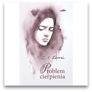 Problem cierpienia – C.S. Lewis