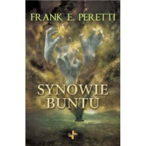 Synowie buntu – Frank Peretti