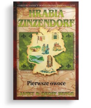 Hrabia Zinzendorf – Pierwsze owoce