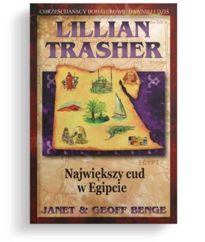 Lillian Trasher – Największy cud w Egipcie