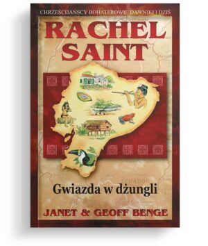 Rachel Saint – Gwiazda w dżungli