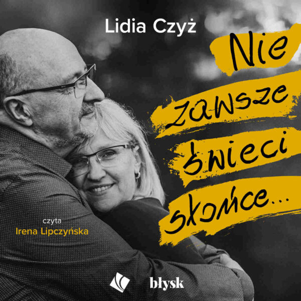 Nie zawsze świeci słońce.. – Audiobook PLIK