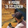 W pogoni za szczęściem