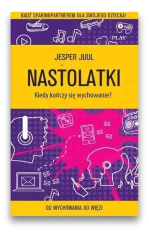 Nastolatki – Kiedy kończy się wychowanie