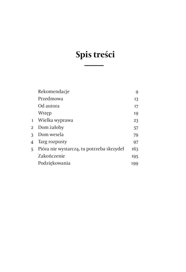 Spis treści książki „Pióra nie wystarczą, tu potrzeba skrzydeł”