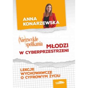 (Nie)zwykłe spotkania – młodzi w cyberprzestrzeni