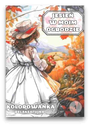 Kolorowanka – jesień w moim ogrodzie