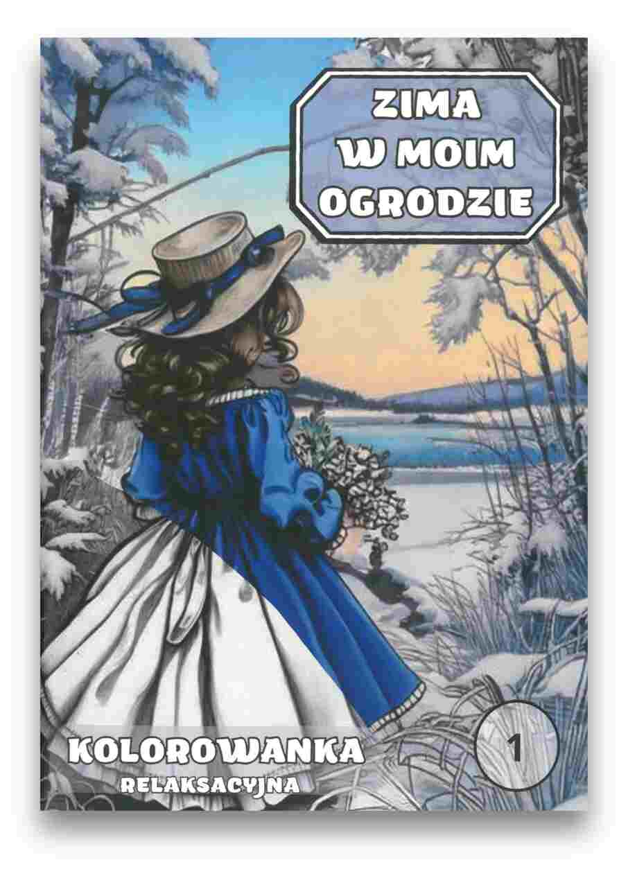 Kolorowanka – zima w moim ogrodzie Kolorowanka – zima w moim ogrodzie