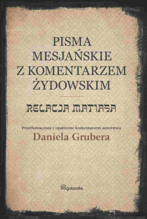 Relacja Matiasa – Pisma Mesjańskie z kom żydowskim
