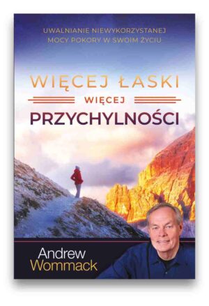 Więcej łaski więcej przychylności – Andrew Wommack