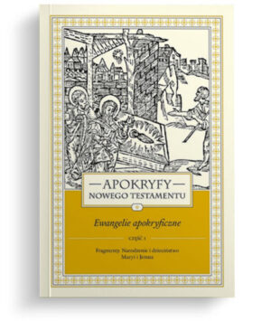 Apokryfy NT – Ewangelie apokryficzne część 1