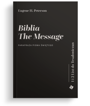 Biblia The Message – 1 i 2 List do Tesaloniczan