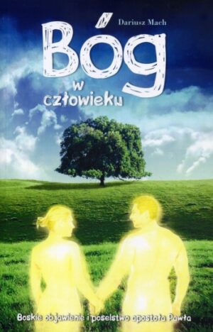 Bóg w człowieku Dariusz Mach Bóg w człowieku Dariusz Mach