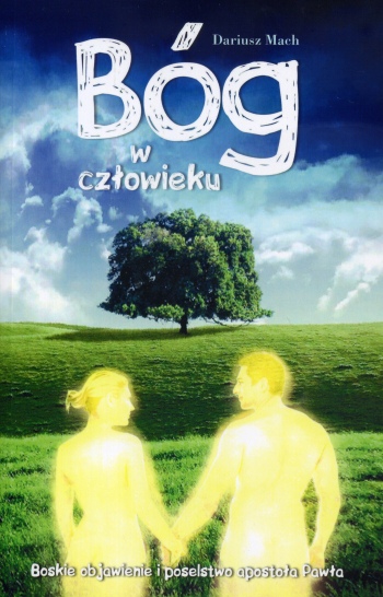 Bóg w człowieku Dariusz Mach Bóg w człowieku Dariusz Mach