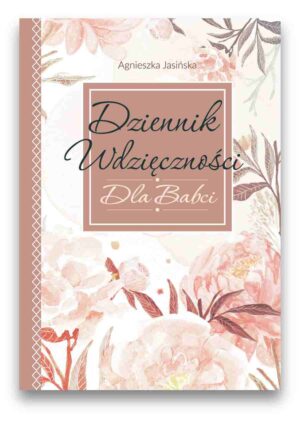 Dziennik Wdzięczności dla Babci