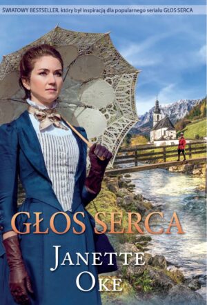 Głos serca – Janette Oke – Głos serca 1