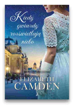 Kiedy gwiazdy rozświetlają niebo Kiedy gwiazdy rozświetlają niebo