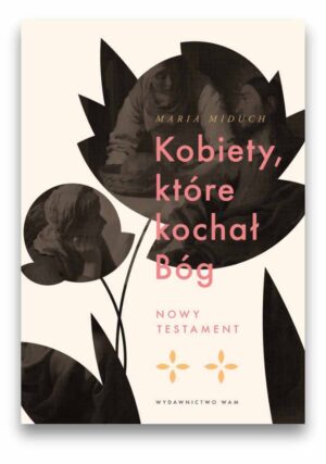 Kobiety, które kochał Bóg