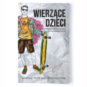 Wierzące dzieci – O tym jak wychować dzieci