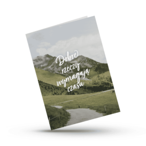 A Kartka składana – Dobre rzeczy wymagają czasu