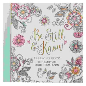 Be Still & Know Inspirational Adult Coloring Book