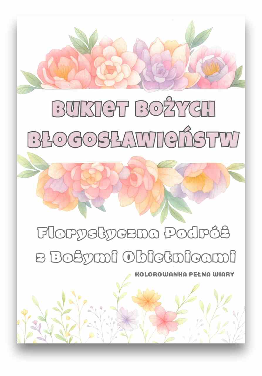 Kolorowanka – bukiet Bożych Błogosławieństw Kolorowanka – bukiet Bożych Błogosławieństw