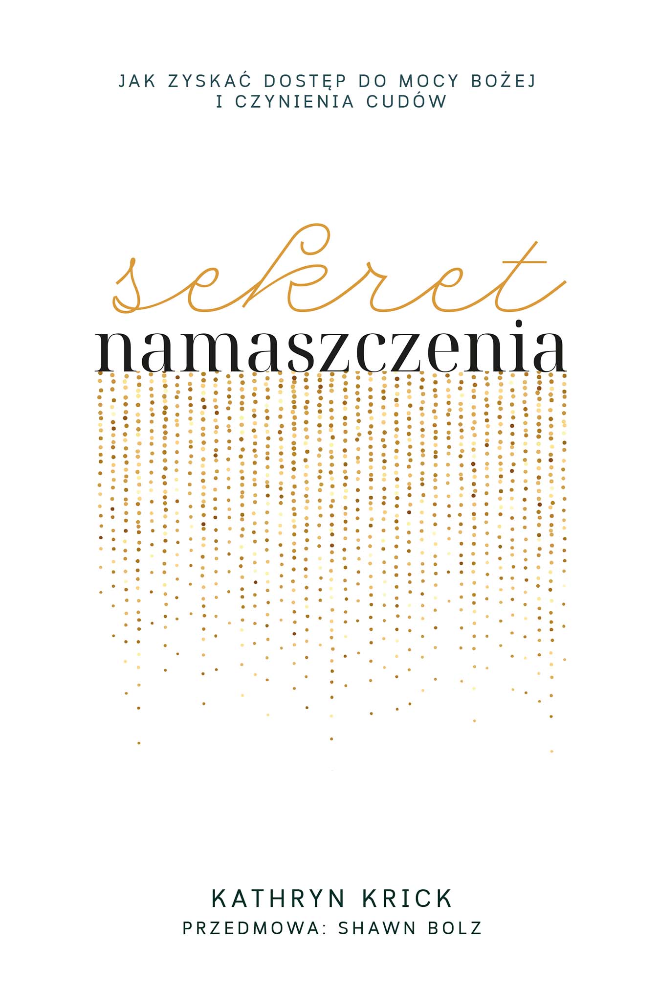 Sekret namaszczenia Sekret namaszczenia