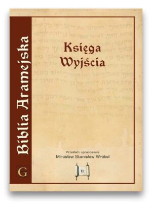 Biblia Aramejska – Tom 2 Księga Wyjścia – miękka