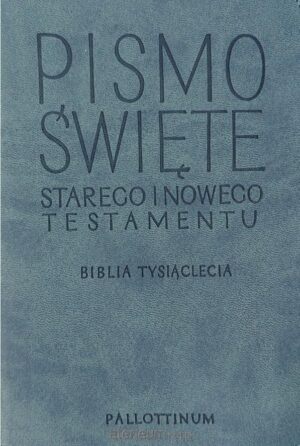 Biblia Tysiąclecia - oazowa - ekoskóra Biblia Tysiąclecia – oazowa – ekoskóra