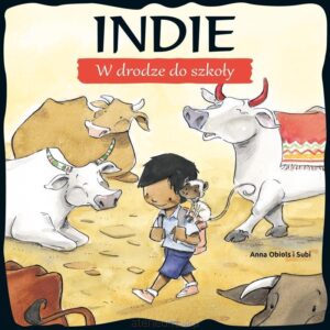 Indie – W drodze do skzoły