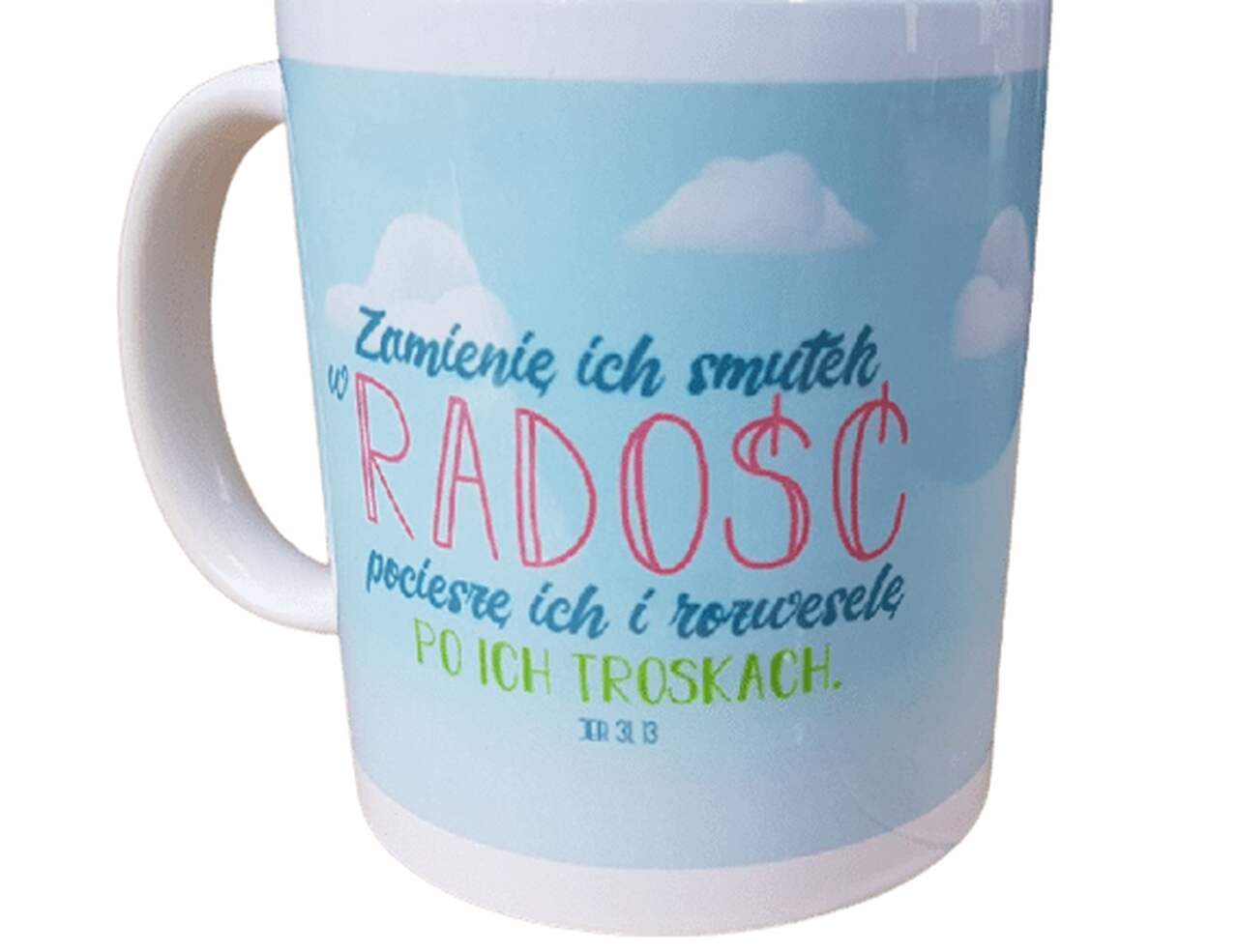 Kubek klasyczny – zamienię ich smutek w radość Kubek klasyczny – zamienię ich smutek w radość