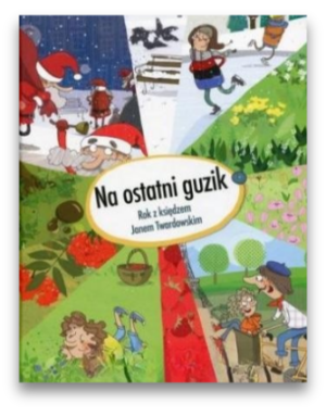 Na ostatni guzik - Rok z ks. Janem Twardowskim Na ostatni guzik – Rok z ks. Janem Twardowskim