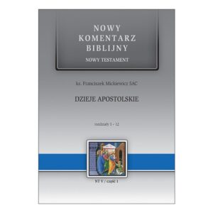 Nowy komentarz biblijny – Dzieje Apostolskie 1-12