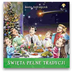 Święta pełne tradycji - Beata Andrzejczuk Święta pełne tradycji – Beata Andrzejczuk