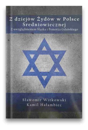Z dziejów żydów w Polsce Średniowiecznej