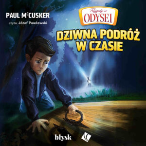 Dziwna podróż z czasie - Audiobook PLIK Dziwna podróż z czasie – Audiobook PLIK