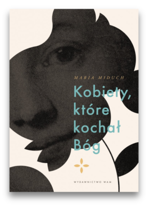 Kobiety, które kochał Bóg Kobiety, które kochał Bóg