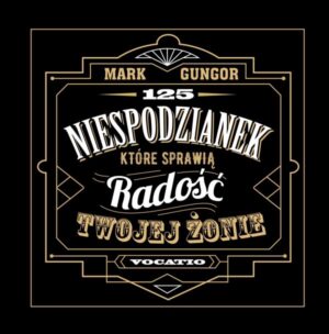 125 niespodzianek które sprawią radość żonie 125 niespodzianek które sprawią radość żonie