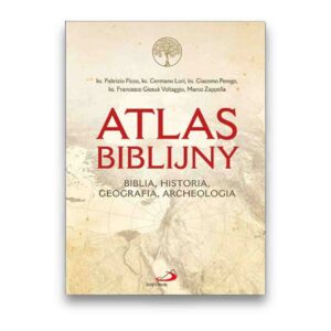 Atlas Biblijny- Biblia, Historia, Geografia Atlas Biblijny- Biblia, Historia, Geografia